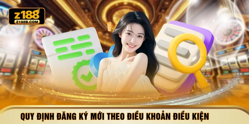 Quy định đăng ký mới theo điều khoản điều kiện
