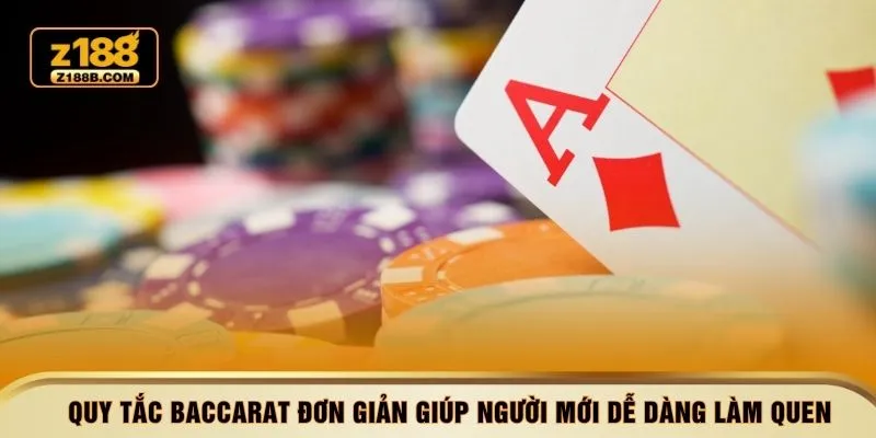  Quy tắc Baccarat đơn giản giúp người mới dễ dàng làm quen