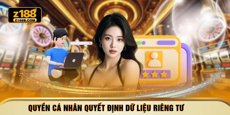 Quyền cá nhân quyết định dữ liệu riêng tư