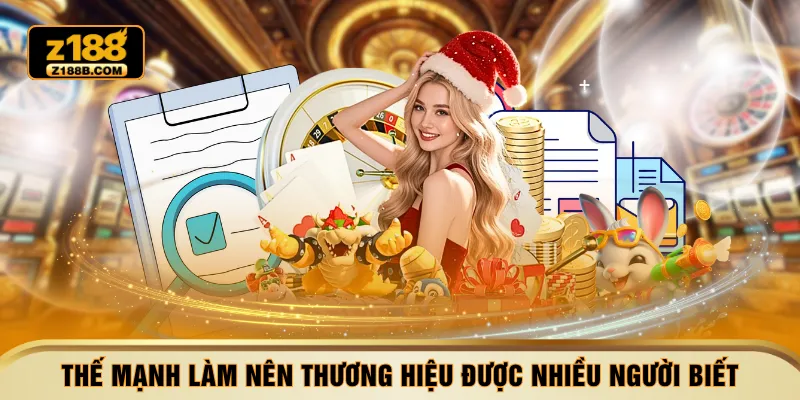 Thế mạnh làm nên thương hiệu được nhiều người biết