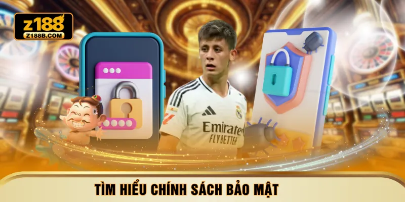 Tìm hiểu chính sách bảo mật